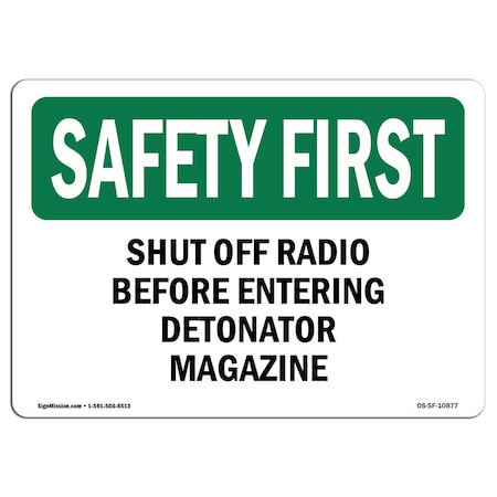 Signmission OSHA Sign, Shut Off Radio Before Entering, 14in X 10in Aluminum, 10" W, 14" L, Landscape OS-SF-A-1014-L-10877
